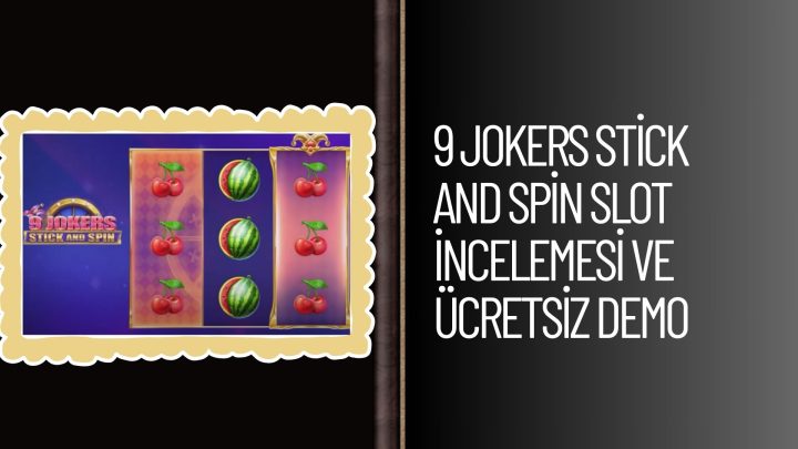 9 Jokers Stick and Spin Slot incelemesi
